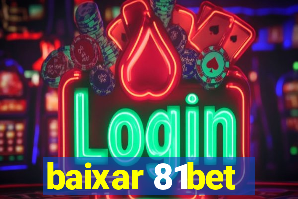 baixar 81bet